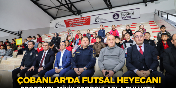 Çobanlar’da Futsal Heyecanı Protokol Minik Sporcularla Buluştu